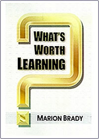 Book - What's Worth Learning